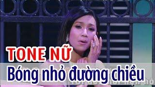 Bóng Nhỏ Đường Chiều - KARAOKE | Tone Nữ | Y Phụng