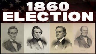 The Election of 1860