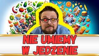 Zdrowe jedzenie, dobre odżywianie, i różnorodna dieta. Bo wygląda na to, że nie umiemy jeść