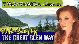 WILD CAMPING THE GREAT GLEN WAY | Part 1 Fort William - Invermoriston