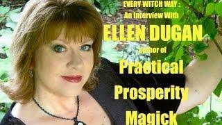 EVERY WITCH WAY : An Interview With Ellen Dugan, author of Practical Prosperity Magick