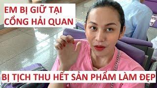 Lương Trung Kiên bị hải quan giữ bộ làm đẹp vì lần đầu đi nước ngoài chưa biết quy định!!!