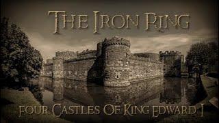 4 Incredible Castles - The Iron Ring of North Wales