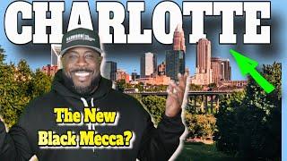 Why is Everyone Moving to Charlotte? Is Charlotte the New Black Mecca