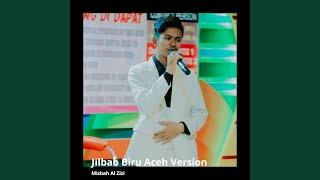 Jilbab Biru Aceh Version (Produksi Jadi)