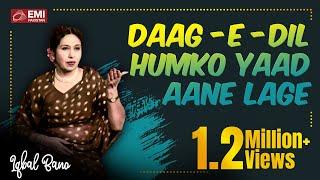 Daag-e-Dil Hamko Yaad Aane Lage - Iqbal Bano | EMI Pakistan Originals
