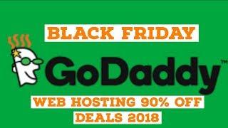 Black Friday GoDaddy Web Hosting 90% OFF Deals 2018