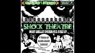 Mary Shelley Overdrive – Shock Theatre (Full EP)