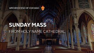 Sunday Mass in English from Holy Name Cathedral - 1/12/2025