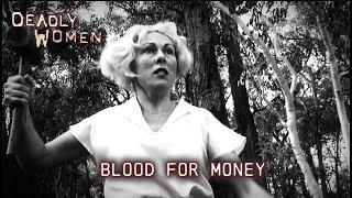 Blood For Money | Deadly Women S03 E02 - Full Episode | Deadly Women