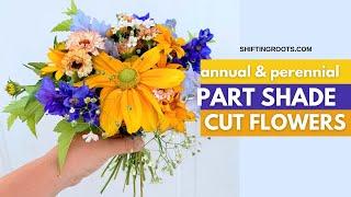 10 Cut Flowers for Part Shade