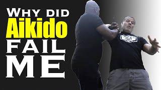Has My Aikido ever failed me? YES