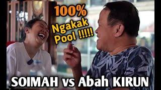 SOIMAH dan Banyolan Abah KIRUN 100% bikin Ngakak