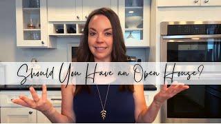 SHOULD YOU HAVE AN OPEN HOUSE? | WHAT TO EXPECT | SELLING YOUR HOME | ORLANDO REAL ESTATE