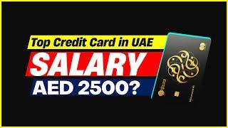 Ajman Bank Credit Card Minimum Salary | Top Credit Card for a Salary Below AED 2500 in UAE