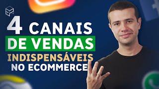 4 CANAIS DE VENDA INDISPENSÁVEIS NO ECOMMERCE