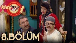 Kim O! 8. Bölüm Tek Parça Full HD