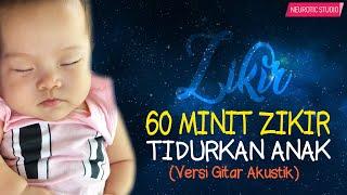 (TERBARU) Zikir Tidurkan Anak Menangis (Lullaby For Babies) Versi Gitar Akustik