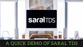 Saral TDS software demo - A quick view into TDS e return filing software