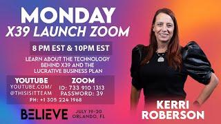 X39 Launch Zoom 10pm | Kerri Roberson