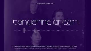 Kscope Podcast #143 - Tangerine Dream 'Raum'