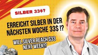 Silberaktien | Goldaktien - Erreicht Silber in der nächsten Woche 33$ !?