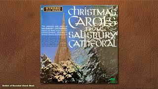 "Christmas Carols from Salisbury Cathedral": Salisbury Cathedral 1964 (Christopher Dearnley)