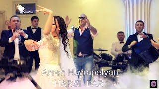 Arsen Hayrapetyan - Harsi Par // Արսեն Հայրապետյան - Հարսի պար