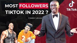 Who Has the Most Followers on TikTok in 2022?