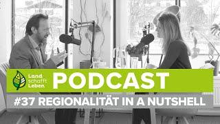 PODCAST | #37 Regionalität in a Nutshell | Thomas Guggenberger – Wer nichts weiß, muss alles essen