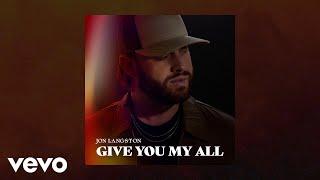 Jon Langston - Give You My All (Official Audio)