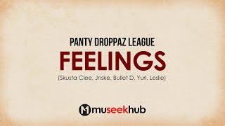 Panty Droppaz League - Feelings [ Full HD Lyrics ] #MuseekHub