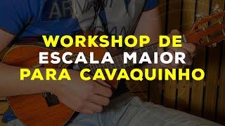 Workshop de Escalas Maiores para Cavaquinho | Material PDF | Rafael Ciccone