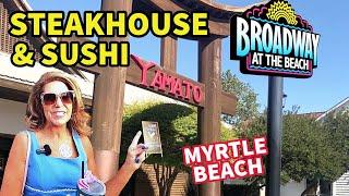 Yamato Steakhouse & Sushi Restaurant in Myrtle Beach at Broadway at the Beach