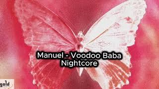 Manuel - Voodoo Baba Nightcore #manuel #vodo #baba #goldrecordmusic #nightcoresong #budapestpark #fy