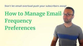 How to Manage Email Frequency Preferences in ConvertKit: Step-by-Step Guide