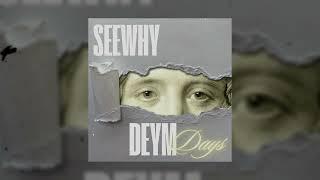 DEYMDAYZ (EP. SEEWHY)