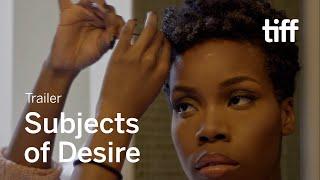 SUBJECTS OF DESIRE Trailer | Canada's Top Ten 2021 | TIFF 2021