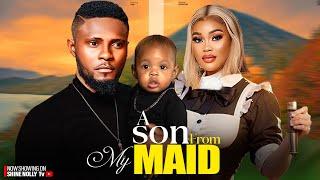 A SON FROM MY MAID -  MAURICE SAM, CHIOMA NWAOHA, MAURICE'S SAM SON latest 2024 Nigerian movie