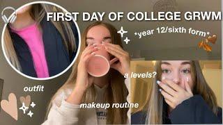 first day of college grwm ! | year 12/sixth form  ˚ ༘