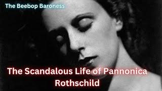 The Scandalous Life of Baroness Rothschild. Nica Rothschild , Outcast, Rebel and Bebop Baroness.