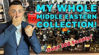 Over 300 Fragrances In One Video! | My Entire Middle Eastern Fragrance Collection!