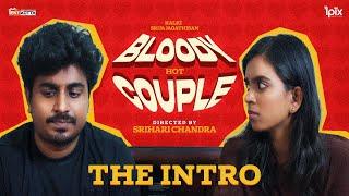 Bloody Hot Couple | The Intro | Comedy | 4K |  Tentkotta Originals