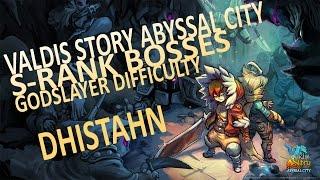 Valdis Story Abyssal City - Reina - Dhistahn GodSlayer S rank