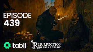 Resurrection: Ertuğrul | Episode 439