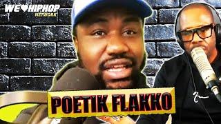 POETIK FLAKKO On NO JUMPER, 16ShotEm Moment, AKADEMIKS Comparisons & More