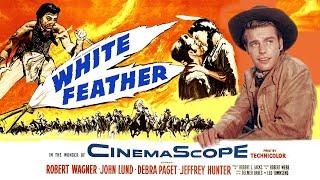 White Feather   Wide Screen HD & Stereo 1955   Robert Wagner, Debra Paget