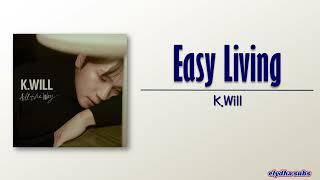 K.Will – Easy Living [Rom|Eng Lyric]