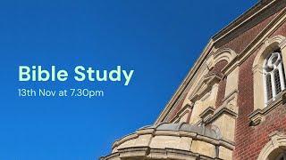 Bible Study | 7.30pm on 13th Nov 2024 | Rev John Thackway