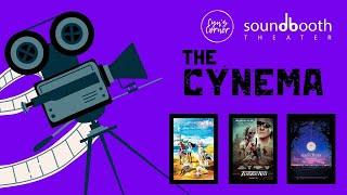Soundbooth Theater Live Presents: The Cynema! - June 19, 2024